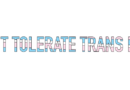 Don’t tolerate trans hate